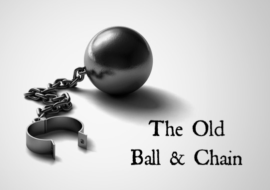 The Old Ball &amp; Chain